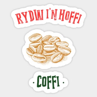 I Like Coffee/Rydw in Hoffi Coffi Sticker